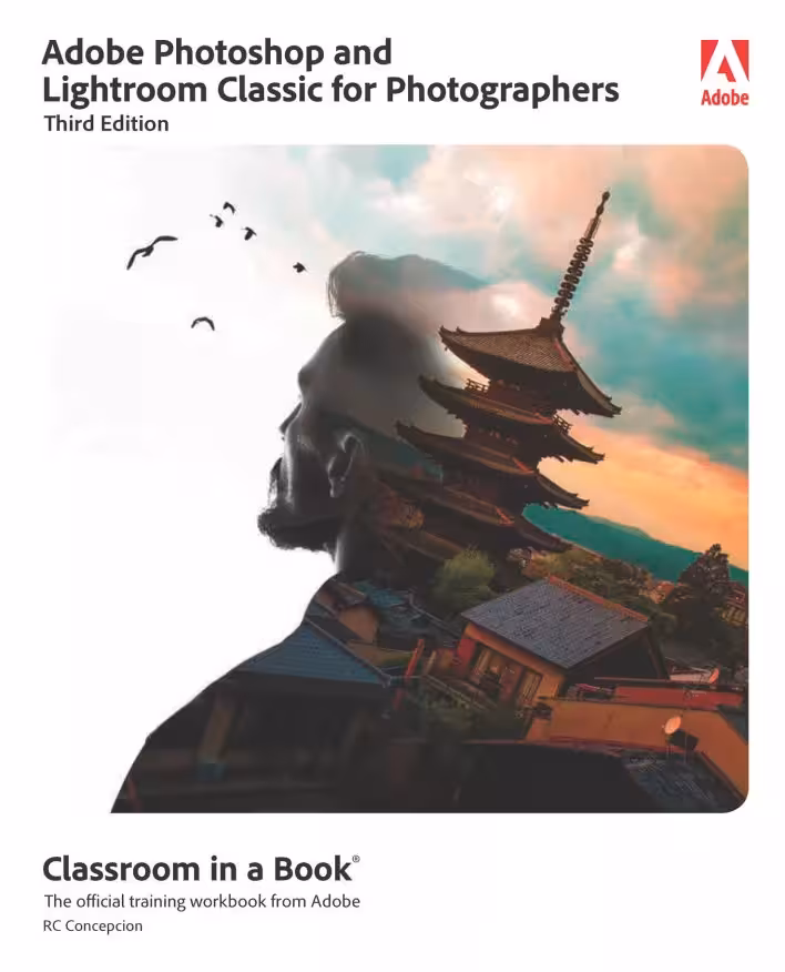 کتاب Adobe Photoshop and Lightroom Classic for Photographers Classroom in a Book