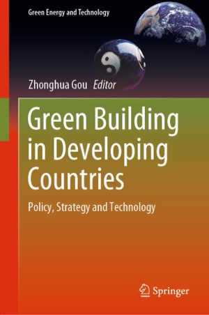[PDF] دانلود کتاب Green Building In Developing Countries - Policy, Strategy And Technology, 2020