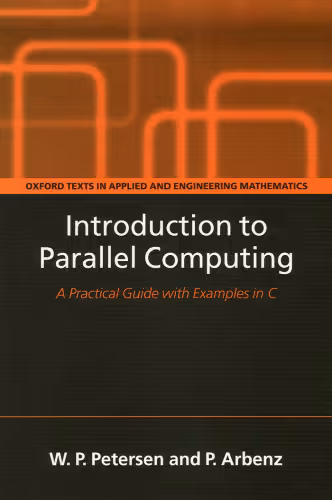 خرید و دانلود نسخه کامل کتاب Introduction to parallel computing: [a practical guide with examples in C]