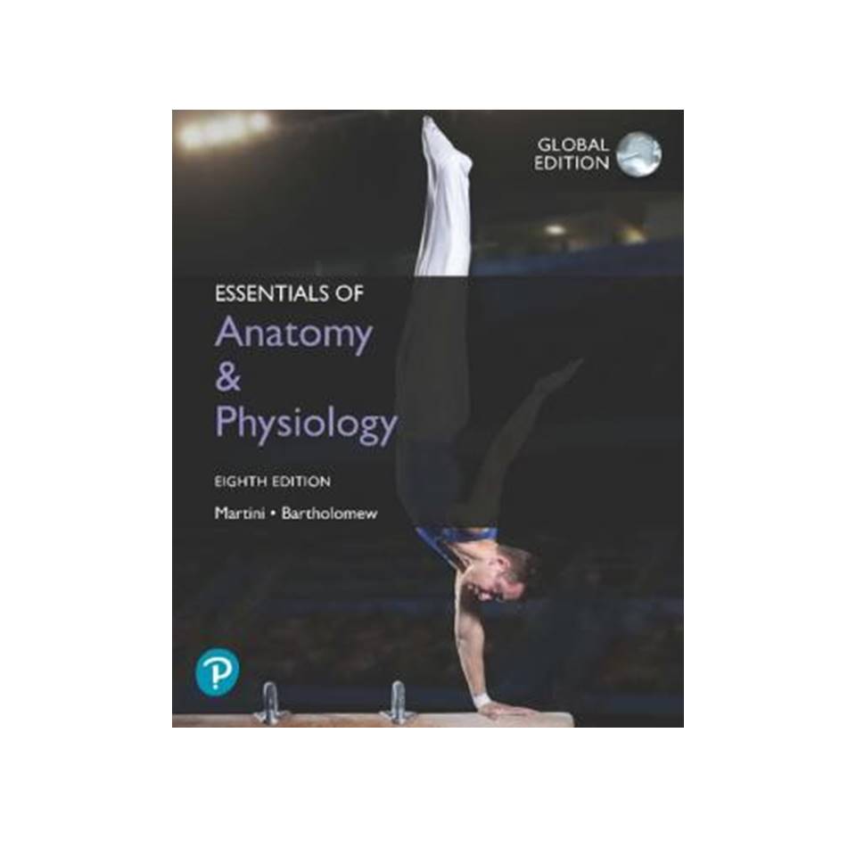 کتاب Essentials of Anatomy &amp; Physiology, Global Edition اثر Frederic Martini and Edwin Bartholomew انتشارات مولفین طلایی