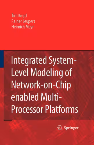 خرید و دانلود نسخه کامل کتاب Integrated System-Level Modeling of Network-on-Chip enabled Multi-Processor Platforms