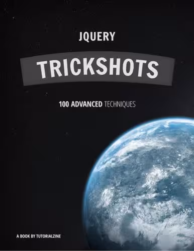 خرید و دانلود نسخه کامل کتاب Team Tutorialzine. jQuery Trickshots. 100 advanced techniques (examples included!)