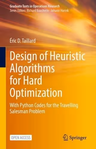 خرید و دانلود نسخه کامل کتاب Design of Heuristic Algorithms for Hard Optimization: With Python Codes for the Travelling Salesman Problem