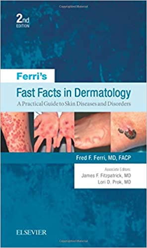 Ferri’s Fast Facts in Dermatology: A Practical Guide to Skin Diseases and Disorders, 2ed - کتاب پزشکی بهار