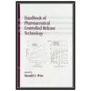 کتاب Handbook of Pharmaceutical Controlled Release Technology اثر Donald L. Wise انتشارات مؤلفین طلایی