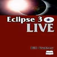 خرید و دانلود نسخه کامل کتاب Eclipse Live: A Guide to Creating Java Applications Using Eclipse