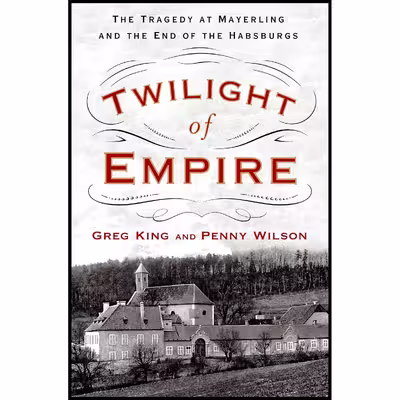 کتاب Twilight of Empire اثر Greg King and Penny Wilson انتشارات St. Martins Press
