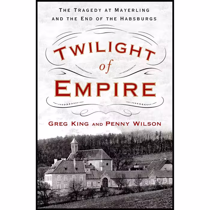 کتاب Twilight of Empire اثر Greg King and Penny Wilson انتشارات St. Martins Press