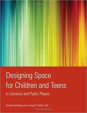  دانلود کتاب Designing Space For Children And Teens In Libraries And Public Places, 2010 - دانلود کتاب های دانشگاهی