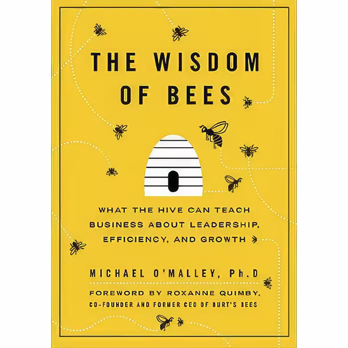 کتاب The Wisdom of Bees اثر Michael OMalley انتشارات Portfolio