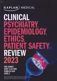 Clinical Psychiatry Epidemiology Ethics Patient safety Review 2023 For USMLE Step 2 CK and COMLEX-USA Level 2