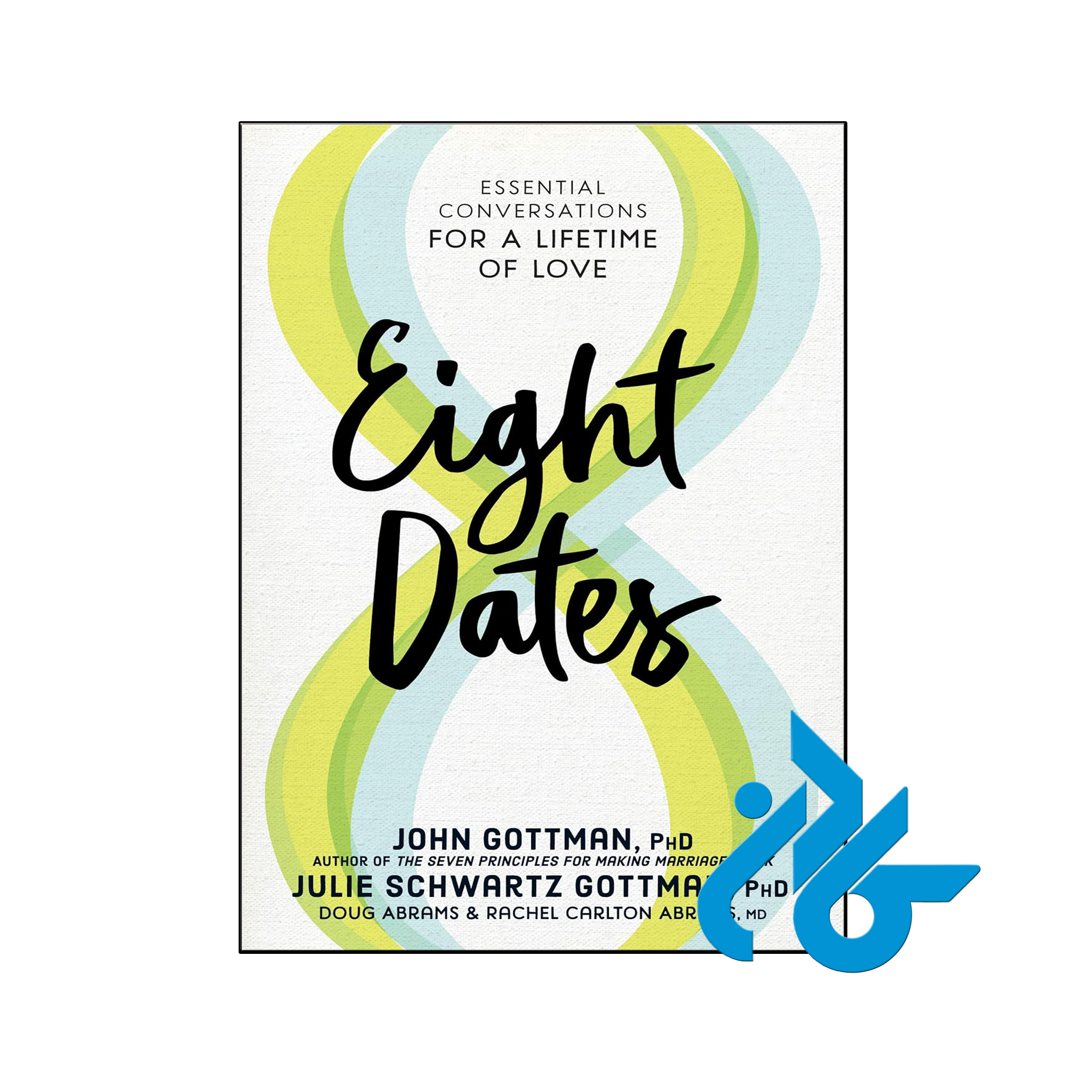 کتاب Eight Dates Essential Conversations for a Lifetime of Love