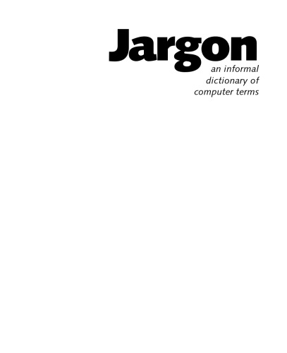 خرید و دانلود نسخه کامل کتاب Jargon: An Informal Dictionary of Computer Terms