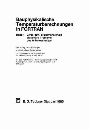 خرید و دانلود نسخه کامل کتاب Bauphysikalische Temperaturberechnungen in FORTRAN: Band 1 Zwei- bzw. dreidimensionale stationäre Probleme des Wärmeschutzes