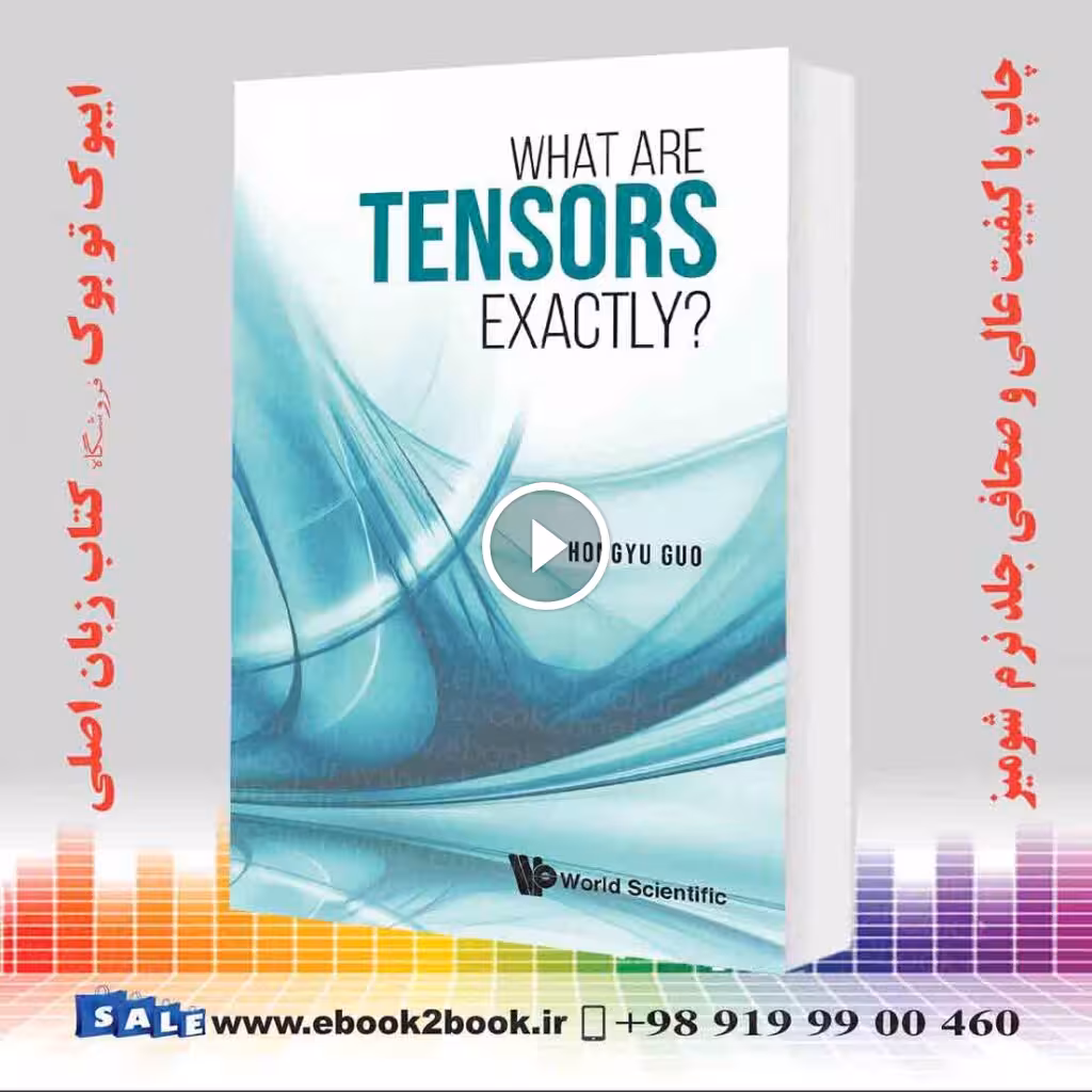 What Are Tensors Exactly?