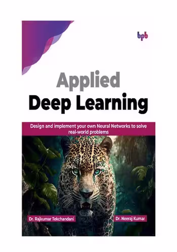 خرید و دانلود نسخه کامل کتاب Applied Deep Learning: Design and implement your own Neural Networks to solve real-world problems