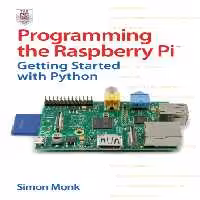 خرید و دانلود نسخه کامل کتاب Programming the Raspberry Pi: Getting Started with Python