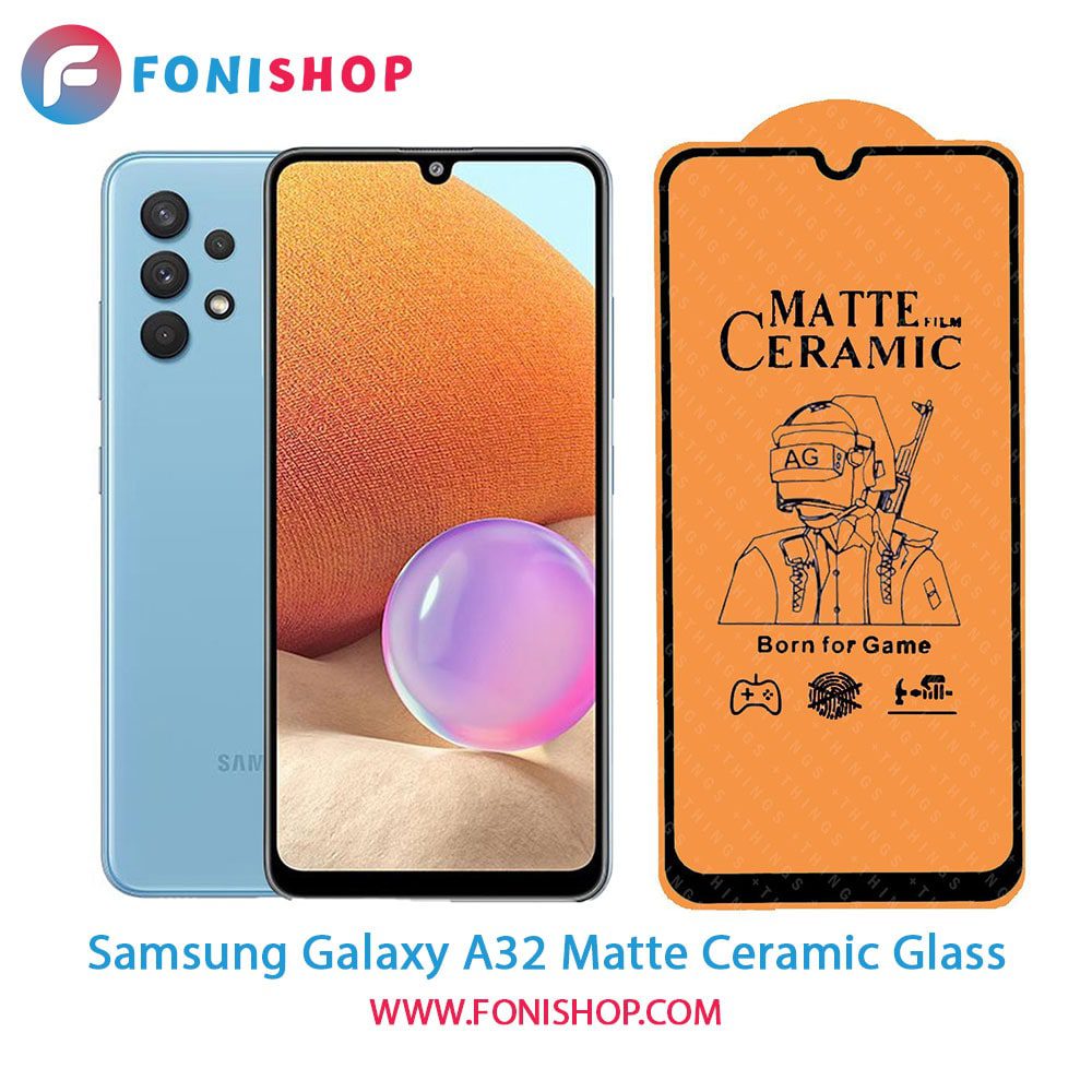 گلس سرامیکی مات سامسونگ Samsung Galaxy A32 4G
