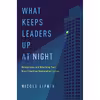 کتاب What Keeps Leaders Up at Night اثر Nicole A. Lipkin انتشارات AMACOM