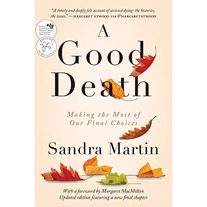کتاب A Good Death: Making the Most of Our Final Choices اثر Sandra Martin انتشارات Harper Perennial
