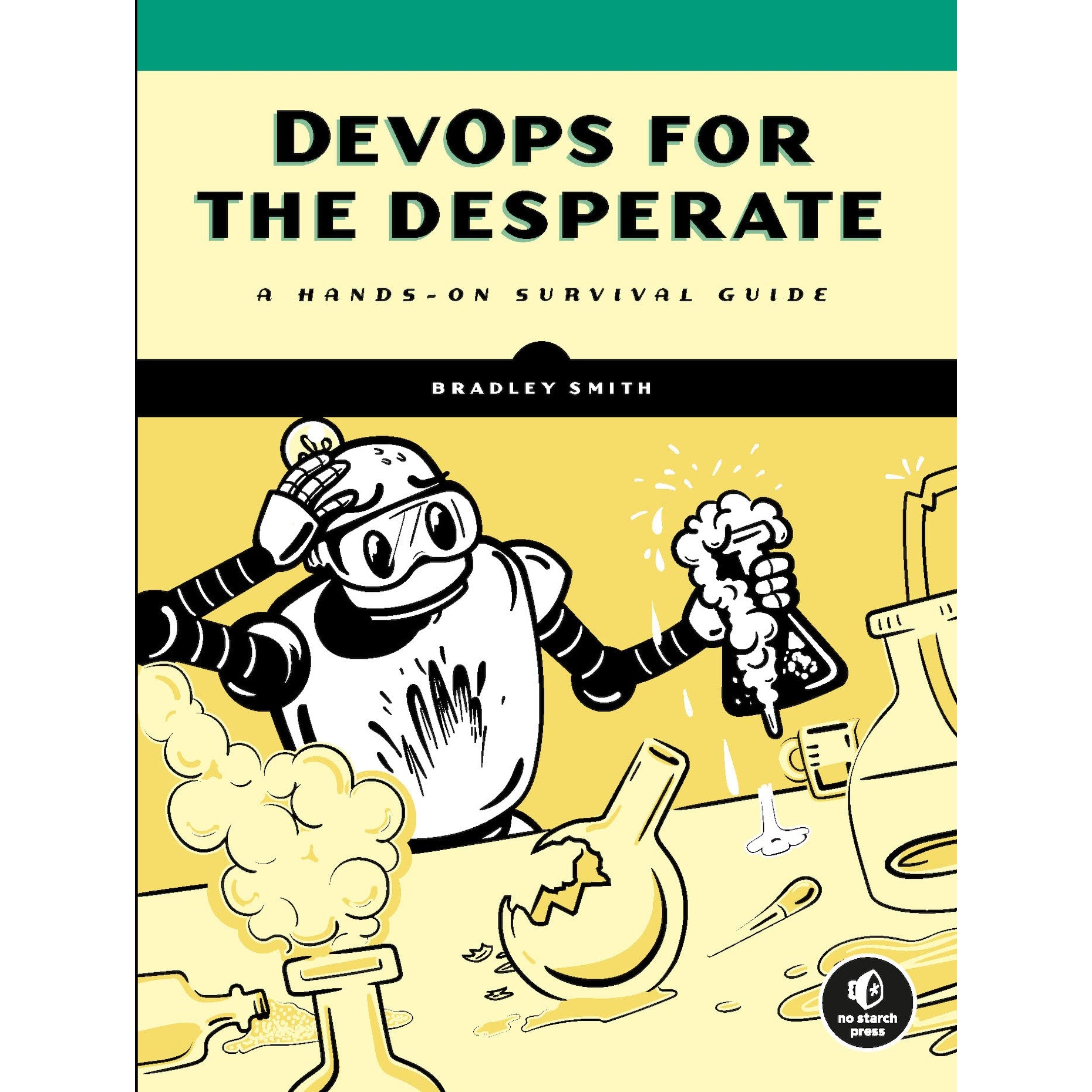 کتاب DevOps for the Desperate اثر Bradley Smith انتشارات No Starch Press