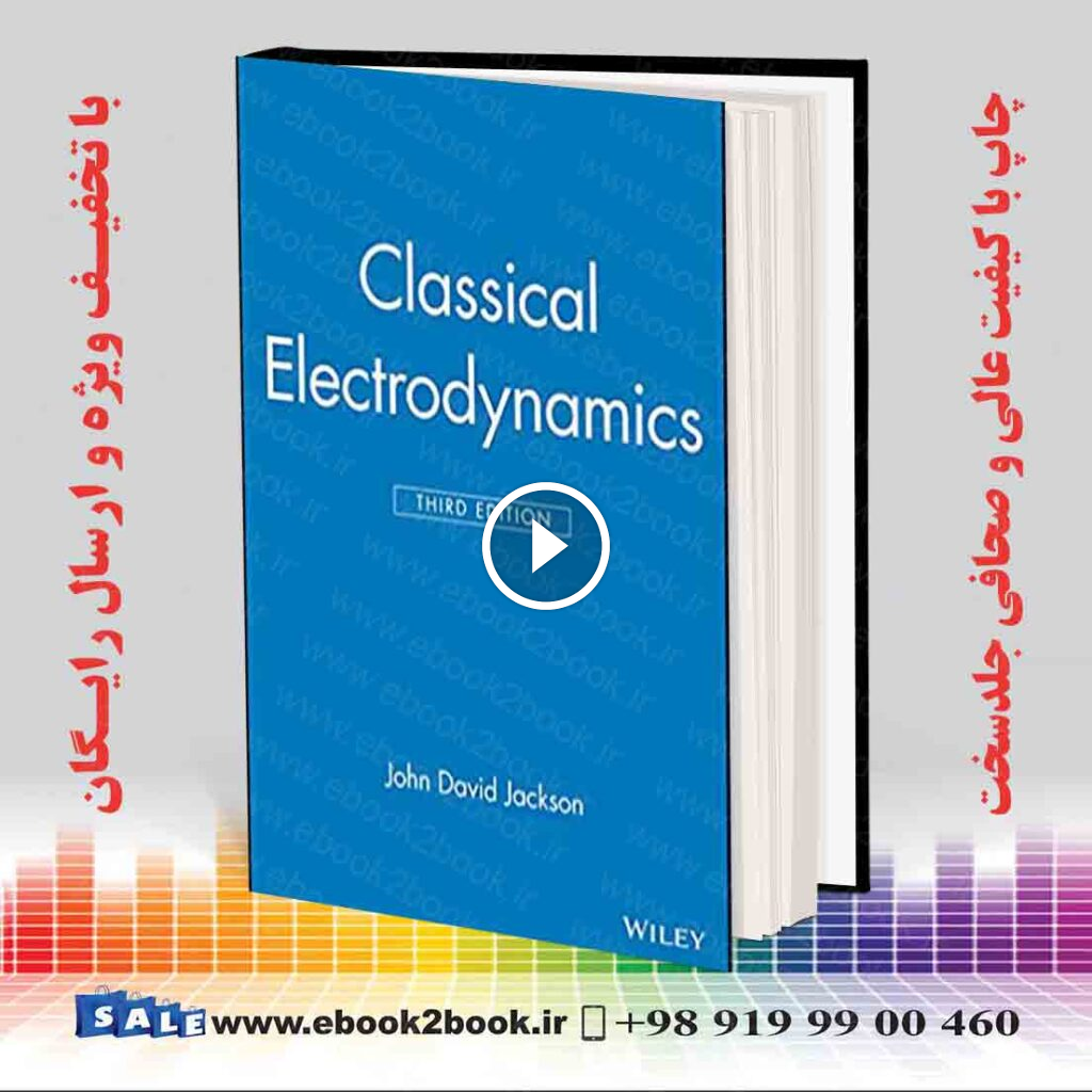 Classical Electrodynamics 3rd Edition
