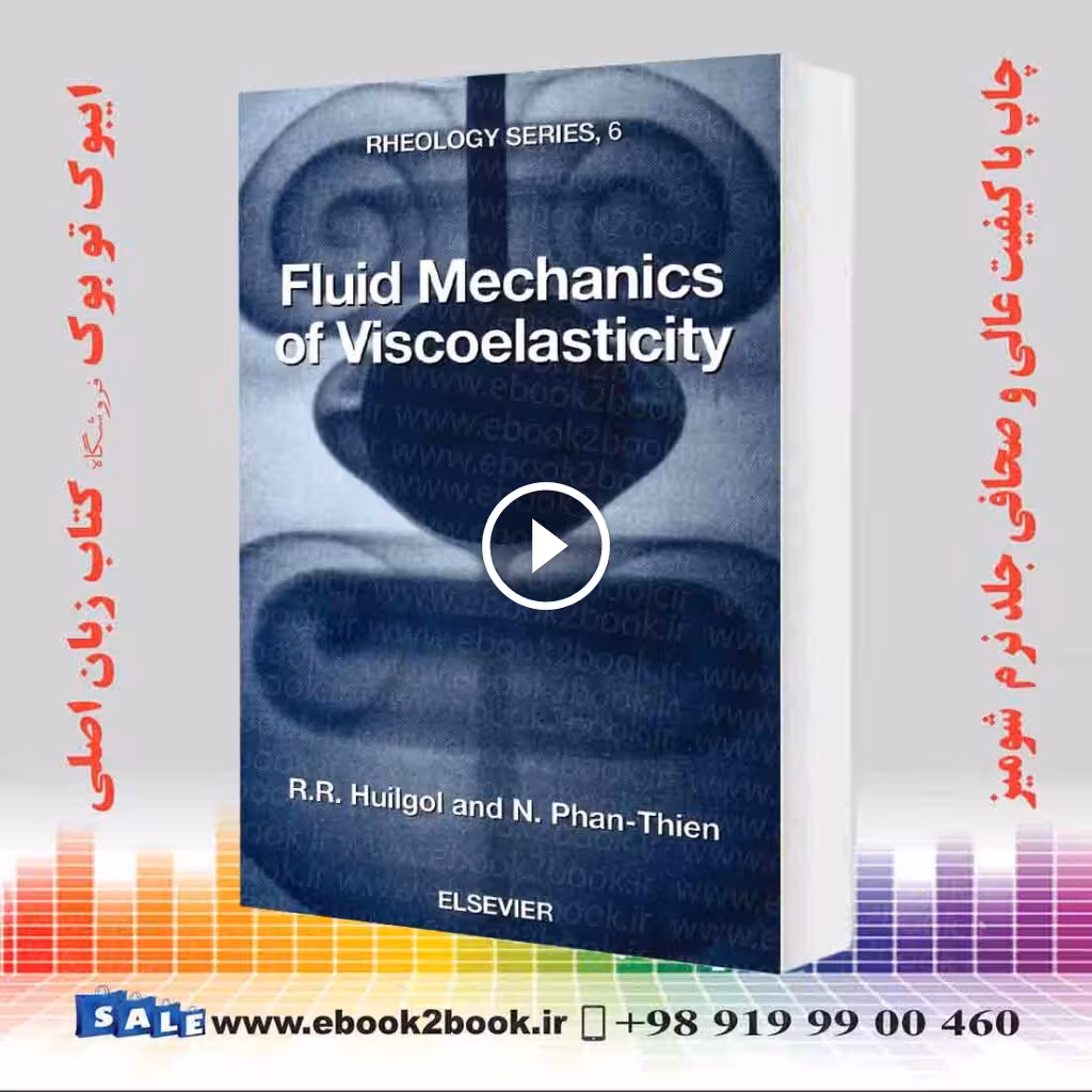 Fluid Mechanics of Viscoelasticity, Volume 6