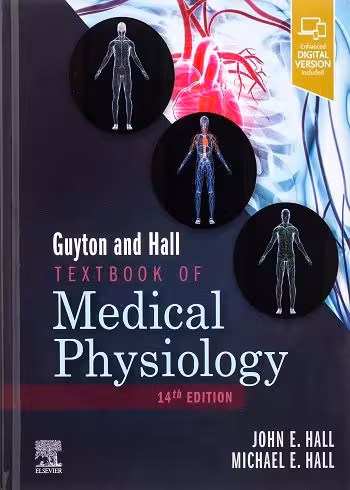 Guyton and Hall Textbook of Medical Physiology (Guyton Physiology)