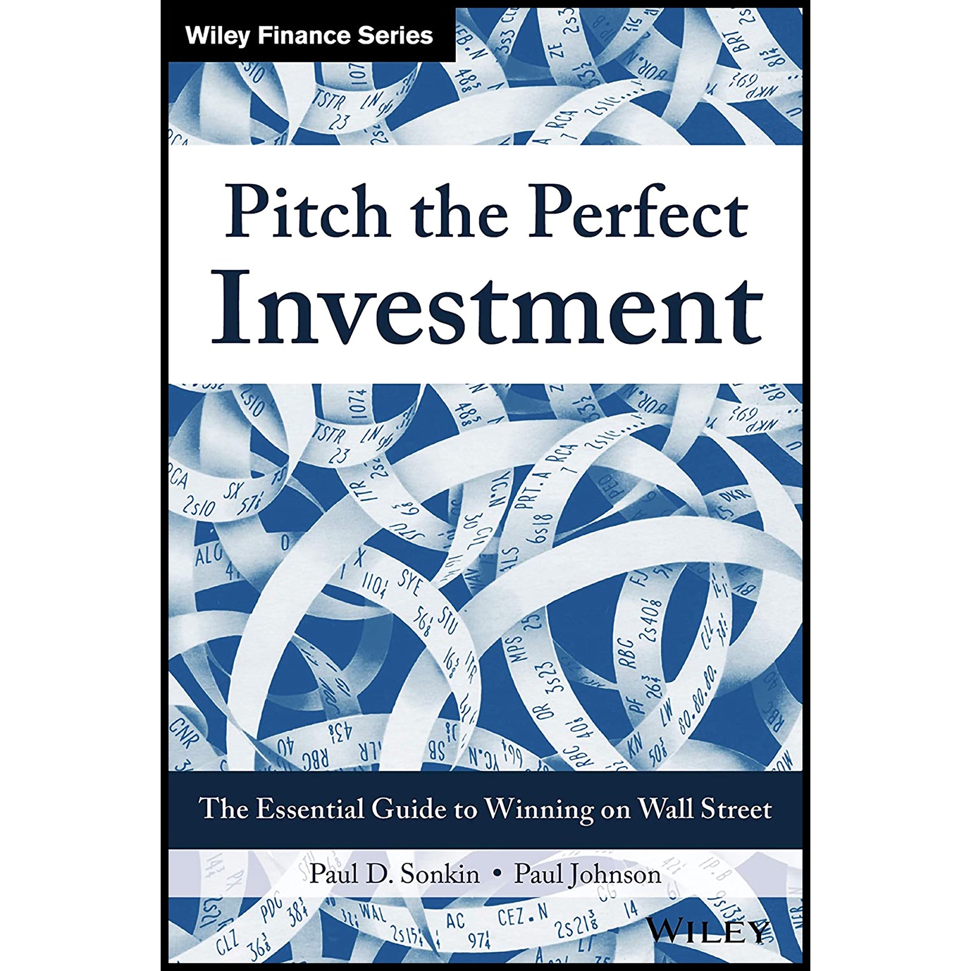 کتاب Pitch the Perfect Investment اثر Paul D. Sonkin and Paul Johnson انتشارات Wiley