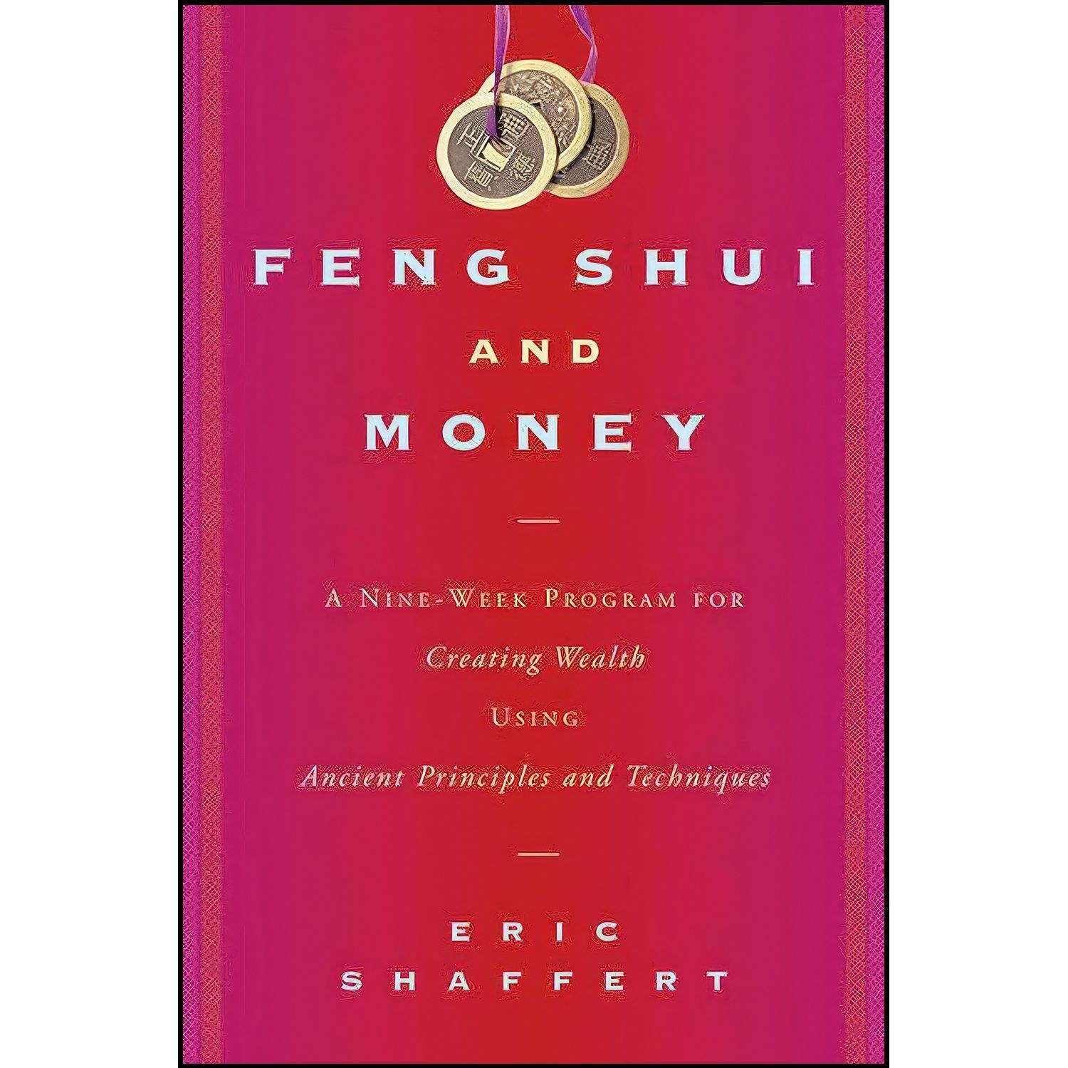 کتاب زبان اصلی Feng Shui and Money اثر Eric Shaffert