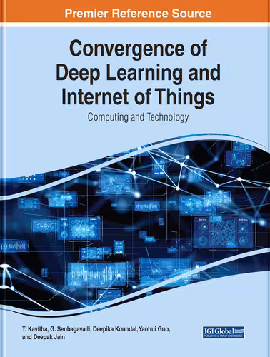 خرید و دانلود نسخه کامل کتاب Convergence of Deep Learning and Internet of Things: Computing and Technology