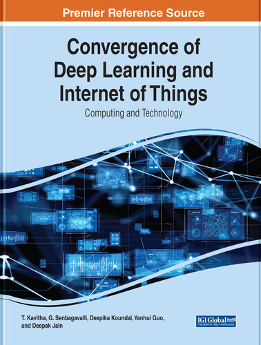 خرید و دانلود نسخه کامل کتاب Convergence of Deep Learning and Internet of Things: Computing and Technology