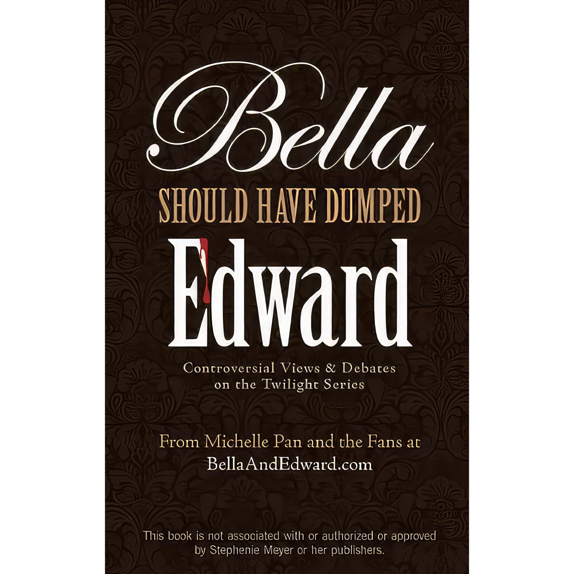 کتاب Bella Should Have Dumped Edward اثر Michelle Pan انتشارات تازهها