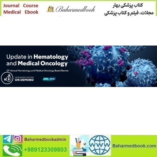 2024 Update in Hematology and Medical Oncology On Demand