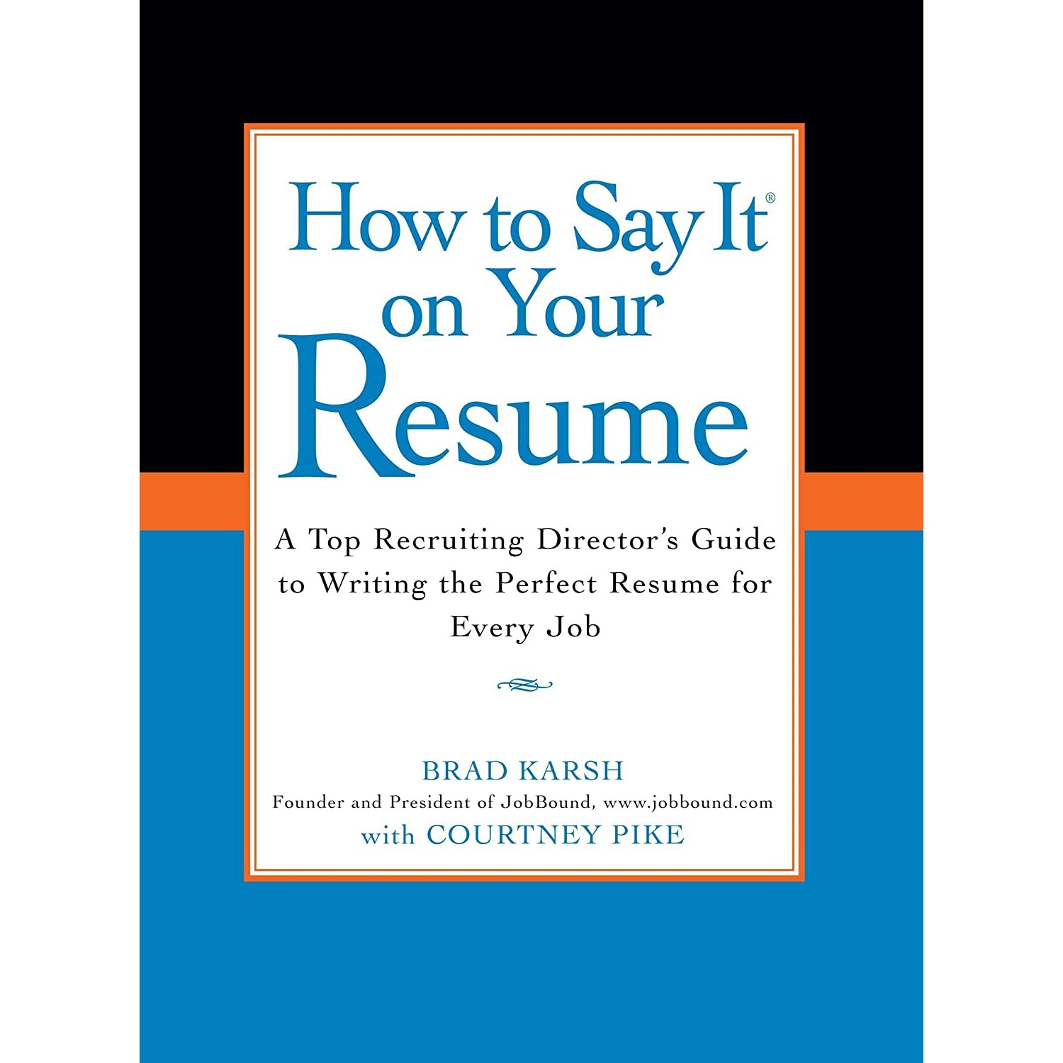 کتاب How to Say It on Your Resume اثر Brad Karsh and Courtney Pike انتشارات Prentice Hall Press