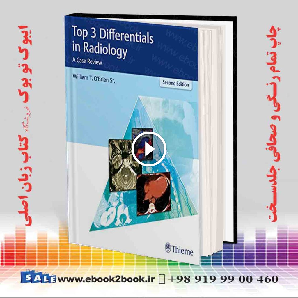 Top 3 Differentials in Radiology: A Case Review 2nd Edition