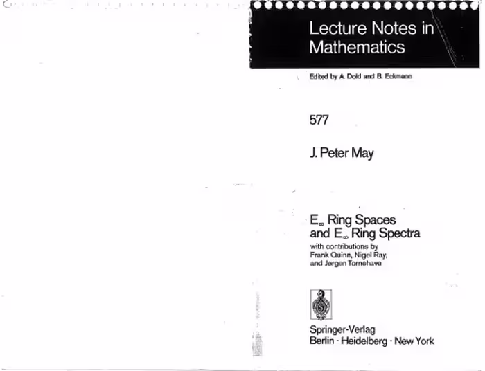 خرید و دانلود نسخه کامل کتاب E∞ Ring Spaces and E∞ Ring Spectra: with contributions by Frank Quinn, Nigel Ray, and Jørgen Tornehave