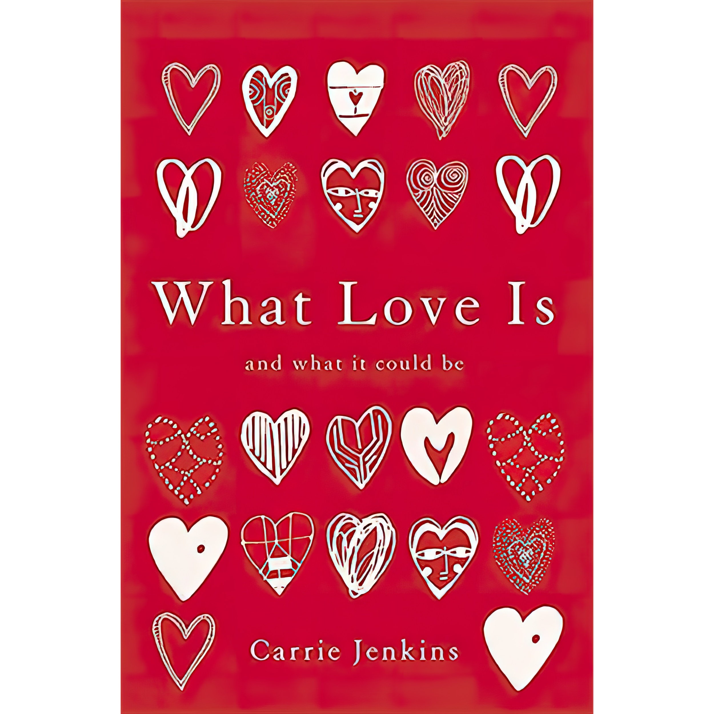 کتاب What Love Is اثر Carrie Jenkins انتشارات Basic Books