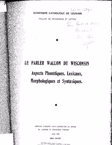 خرید و دانلود نسخه کامل کتاب Le parler wallon du Wisconsin : aspect phonétiques, lexicaux, morphologiques et syntaxiques