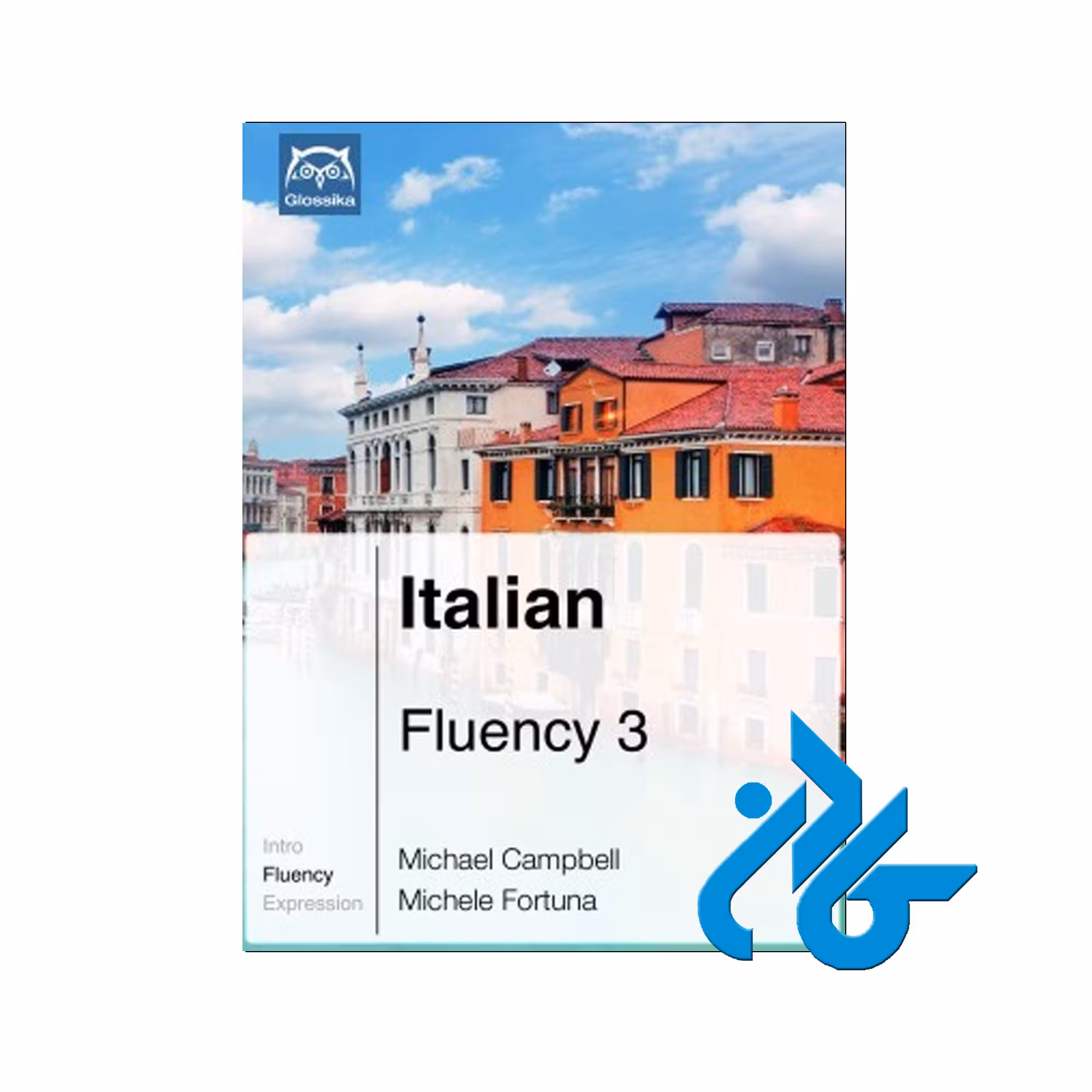 Italian Fluency 3 خرید از فروشگاه کتاب کادن تا 50% تخفیف خرید کتاب ایتالیایی