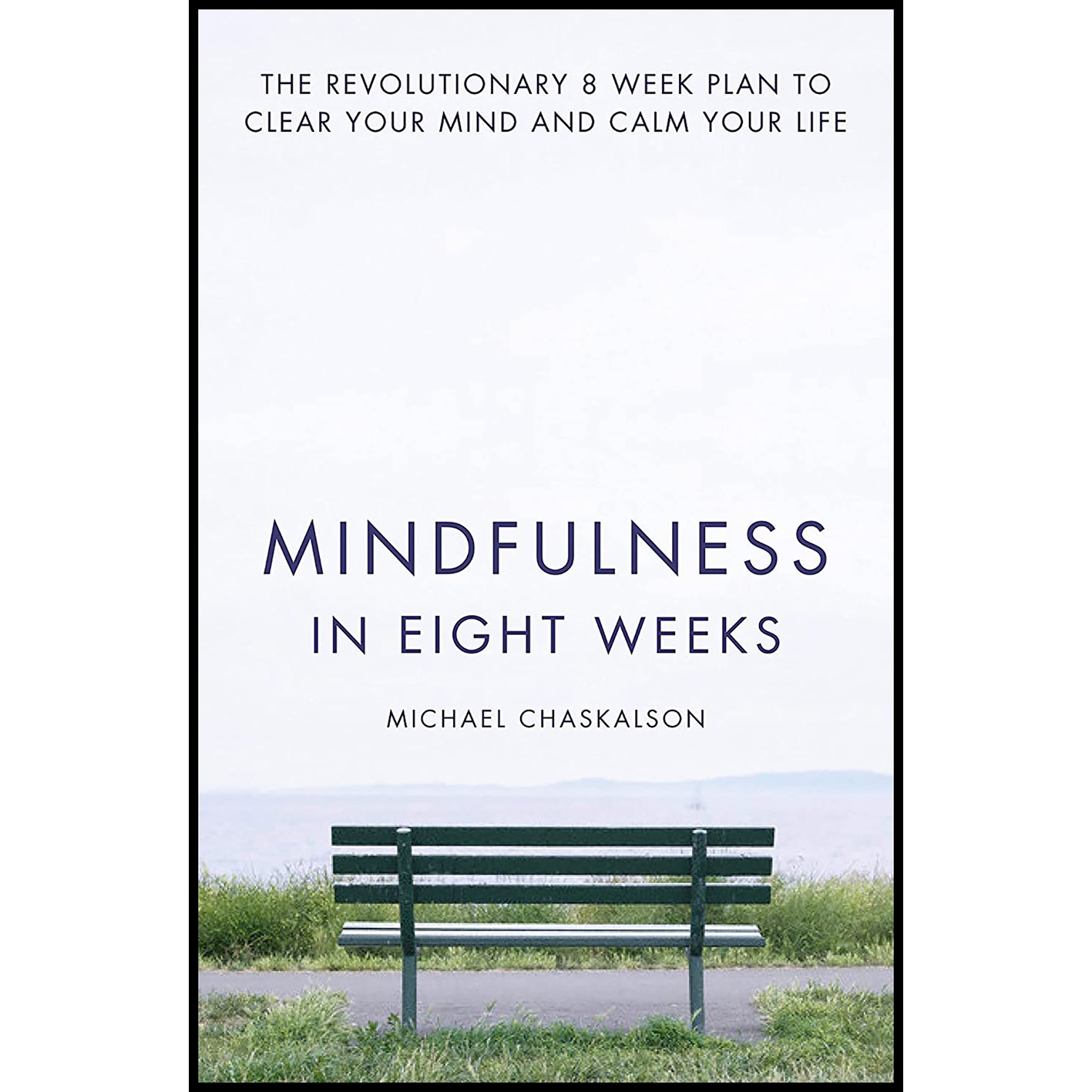 کتاب Mindfulness in Eight Weeks اثر Michael Chaskalson انتشارات Harper Thorsons