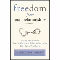 کتاب زبان اصلی Freedom from Toxic Relationships انتشارات TarcherPerigee