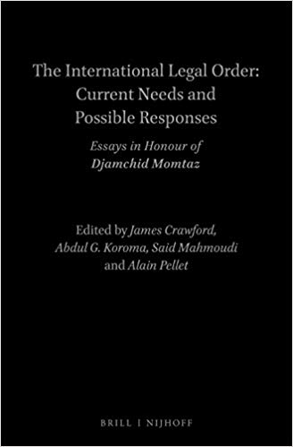 خرید و دانلود نسخه کامل کتاب The International Legal Order: Current Needs and Possible Responses: Essays in Honour of Djamchid Momtaz (English and French Edition) (French) Bilingual Edition