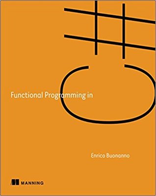 خرید و دانلود نسخه کامل کتاب Functional Programming in C#: How to Write Better C# Code