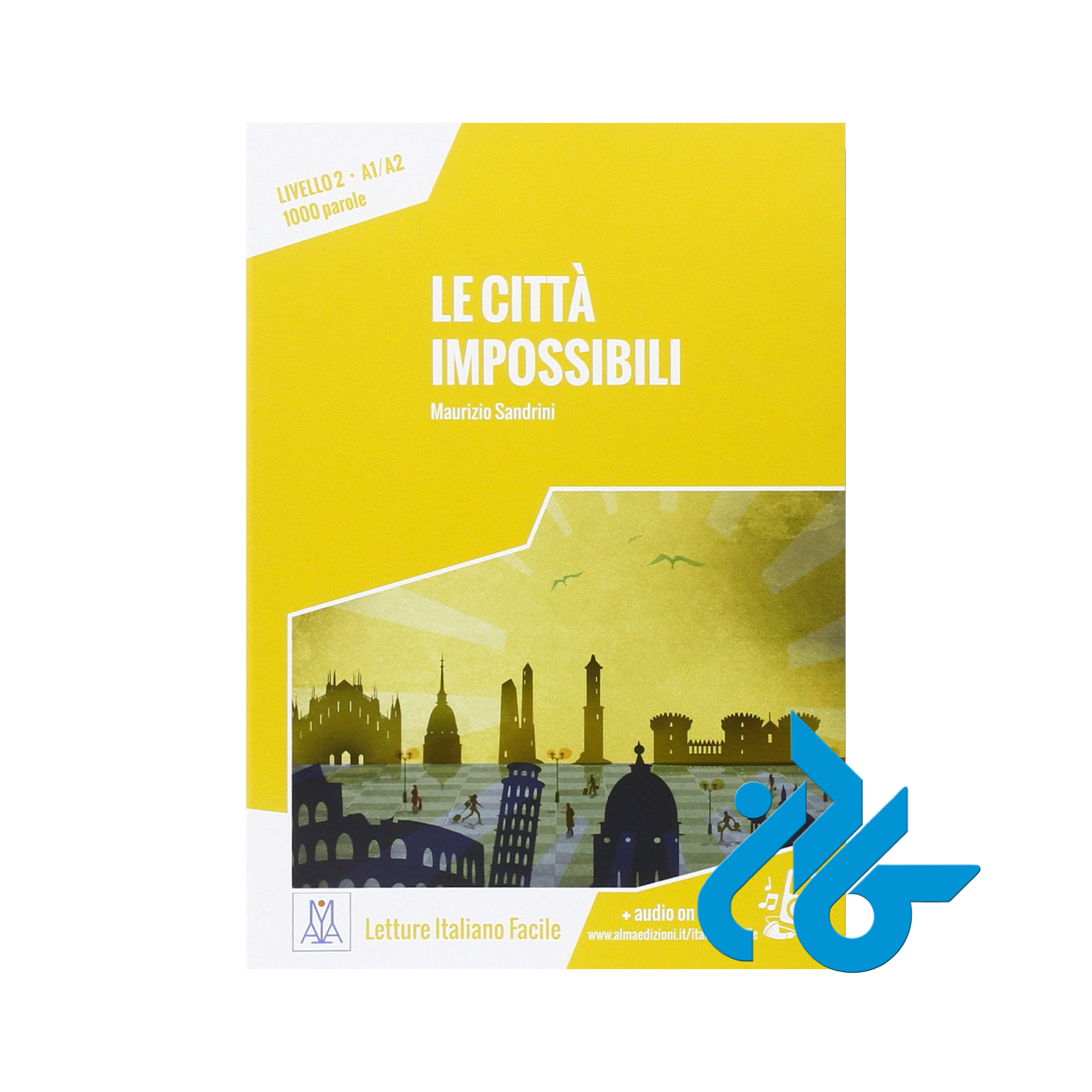 کتاب Le citta impossibili 2 livello A1 A2