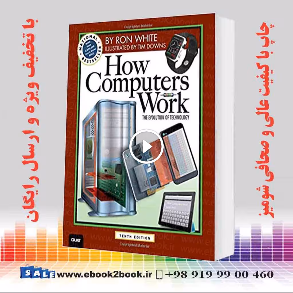 How Computers Work : The Evolution of Technology 10th Edition