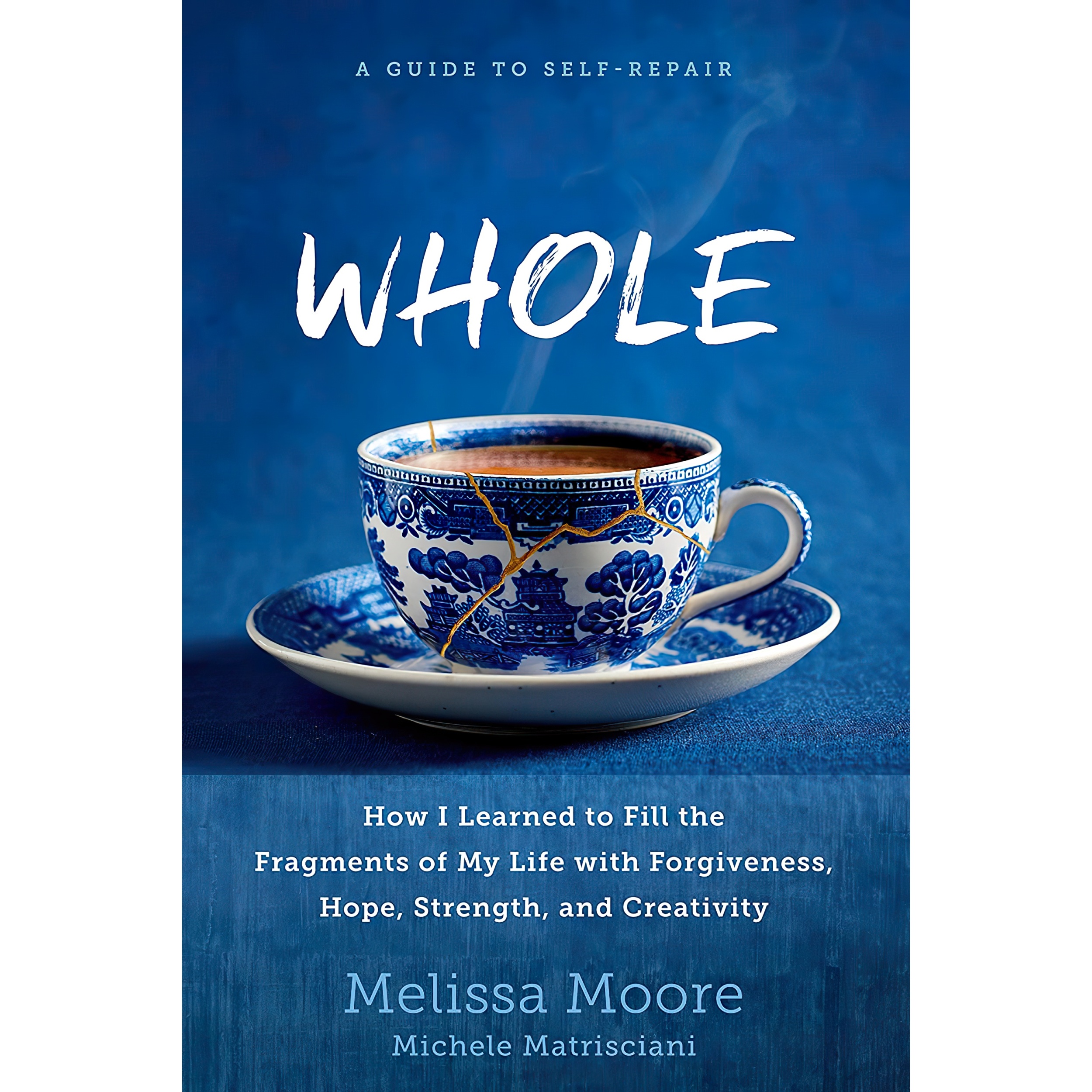 کتاب WHOLE اثر Melissa Moore and Michele Matrisciani انتشارات Rodale Books