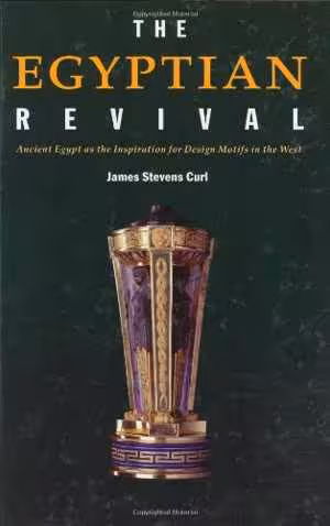 [PDF] دانلود کتاب The Egyptian Revival - Ancient Egypt As The Inspiration For Design Motifs In The West, 2005