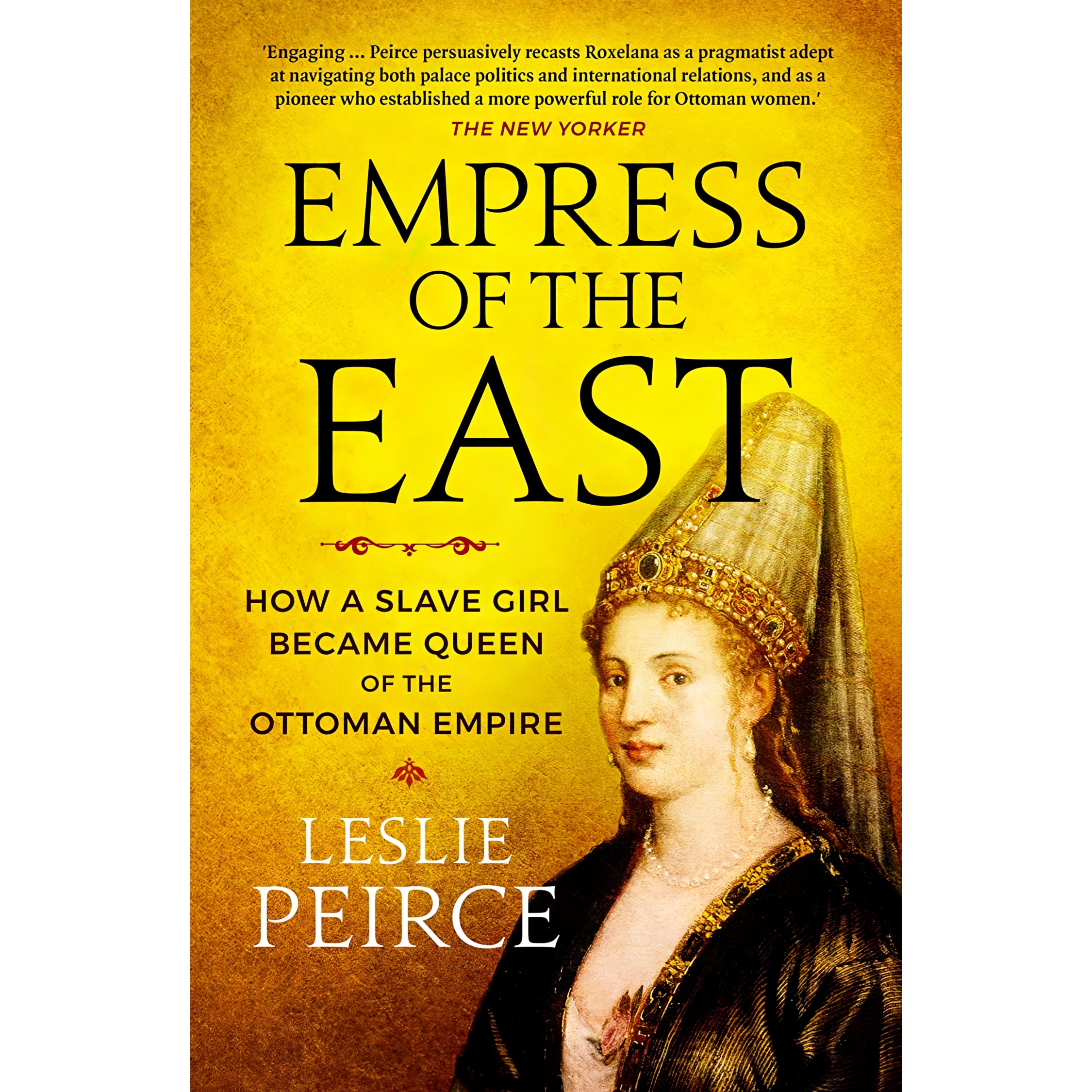 کتاب Empress of the East اثر Leslie P Peirce انتشارات Icon Books Ltd