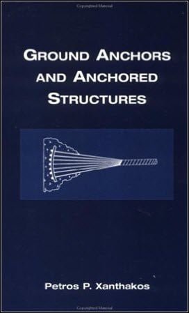  Xanthakos P. P., Ground Anchors and Anchored Structures, 1991 - دانلود کتاب های دانشگاهی